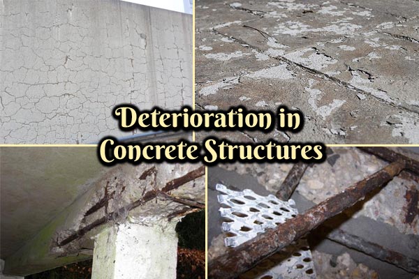 Deterioration in Concrete Structures